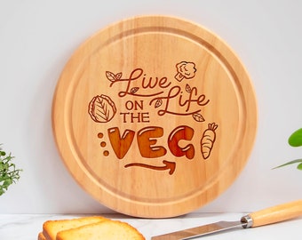 Live Life on The Veg Round Chopping Board Vegetarian Gift