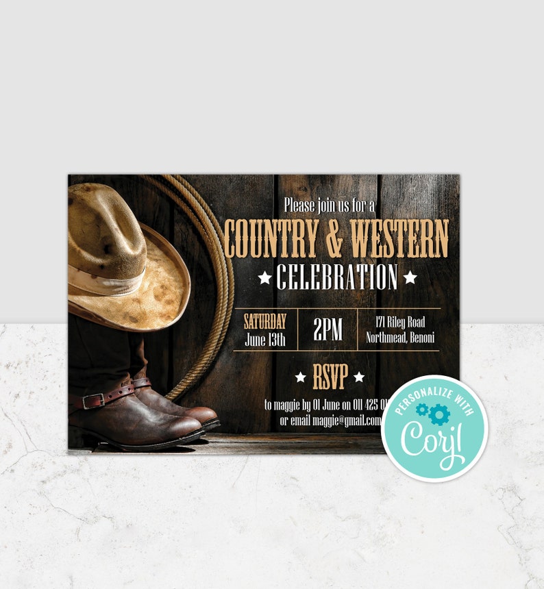 May include: A rustic invitation for a country and western celebration. The invitation features a cowboy hat, boots, and a lasso on a wooden background. The text on the invitation reads "Please join us for a Country & Western Celebration", "Saturday June 13th", "2PM", "171 Riley Road Northmead, Benoni", "RSVP to maggie by 01 June on 011 425 or email maggie@gmail.com", and "Personalize with Coril".