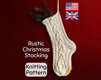 Knitting Pattern: Cabled Christmas Stocking - Rustic Holiday Decor