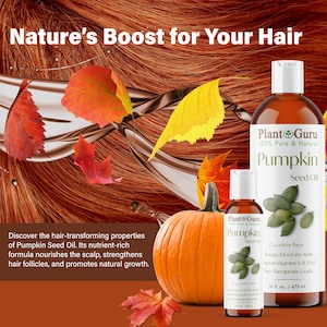 May include: An image promoting Plant Guru Pumpkin Seed Oil for hair care. The image features two bottles of oil, a pumpkin, and autumn leaves against a backdrop of flowing hair. Text reads "Nature's Boost for Your Hair."