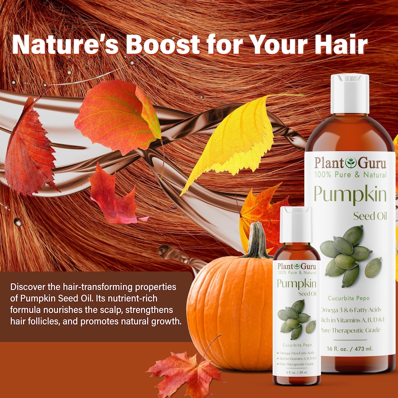 May include: An image promoting Plant Guru Pumpkin Seed Oil for hair care. The image features two bottles of oil, a pumpkin, and autumn leaves against a backdrop of flowing hair. Text reads "Nature's Boost for Your Hair."