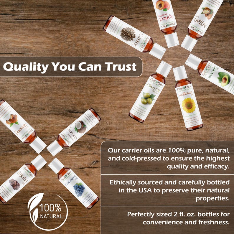 May include: A collection of 100% natural carrier oils in 2 fl oz bottles. The oils include: Avocado, Castor, Coconut, Grape Seed, Jojoba, Olive, Sunflower, Apricot Kernel, and  Puliouli. The bottles are labeled with the name of the oil and the Plant Guru logo. The text "Quality You Can Trust" is displayed at the top of the image.