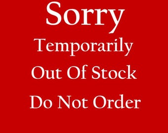 May include: A bright red square graphic featuring white text that reads Sorry Temporarily Out Of Stock Do Not Order. The message is centered and written in a clear, bold serif font, providing a direct notification regarding product availability.