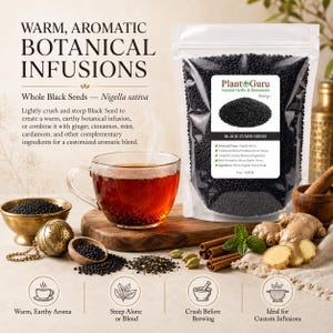 May include: A clear plastic pouch of whole black Nigella sativa seeds labeled Plant Guru Black Cumin Seeds 0.25 lb. Next to it is a glass cup of dark amber tea, a brass tea infuser, ginger root, cinnamon sticks, and loose black seeds on a wooden board.