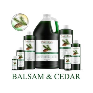 May include: Various sizes of dark green liquid bottles and a gallon jug of Balsam & Cedar fragrance oil from Plant Guru. Each bottle features a pine cone and branch illustration. The text "BALSAM & CEDAR" is displayed below the bottles.