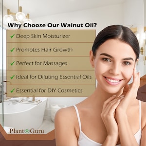 May include: A woman with a white tank top smiles while holding her face. A list of benefits of walnut oil is shown on a tan background with a green checkmark next to each benefit. The benefits include: Deep Skin Moisturizer, Promotes Hair Growth, Perfect for Massages, Ideal for Diluting Essential Oils, Essential for DIY Cosmetics. The text "Plant Guru" is at the bottom of the image.
