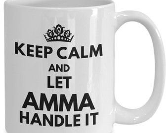 Funny Keep Calm and Let Amma Handle It Mug Coffee Cup Tea Gift Idea for Mom Grandmother