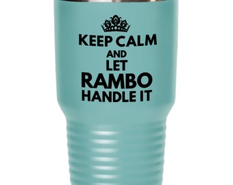 Funny Keep Calm and Let Rambo Handle It Cup, Grandpa Tumbler, Fishing Dad Grandpa Cup, Gift for Grandfather, Gift for Dad