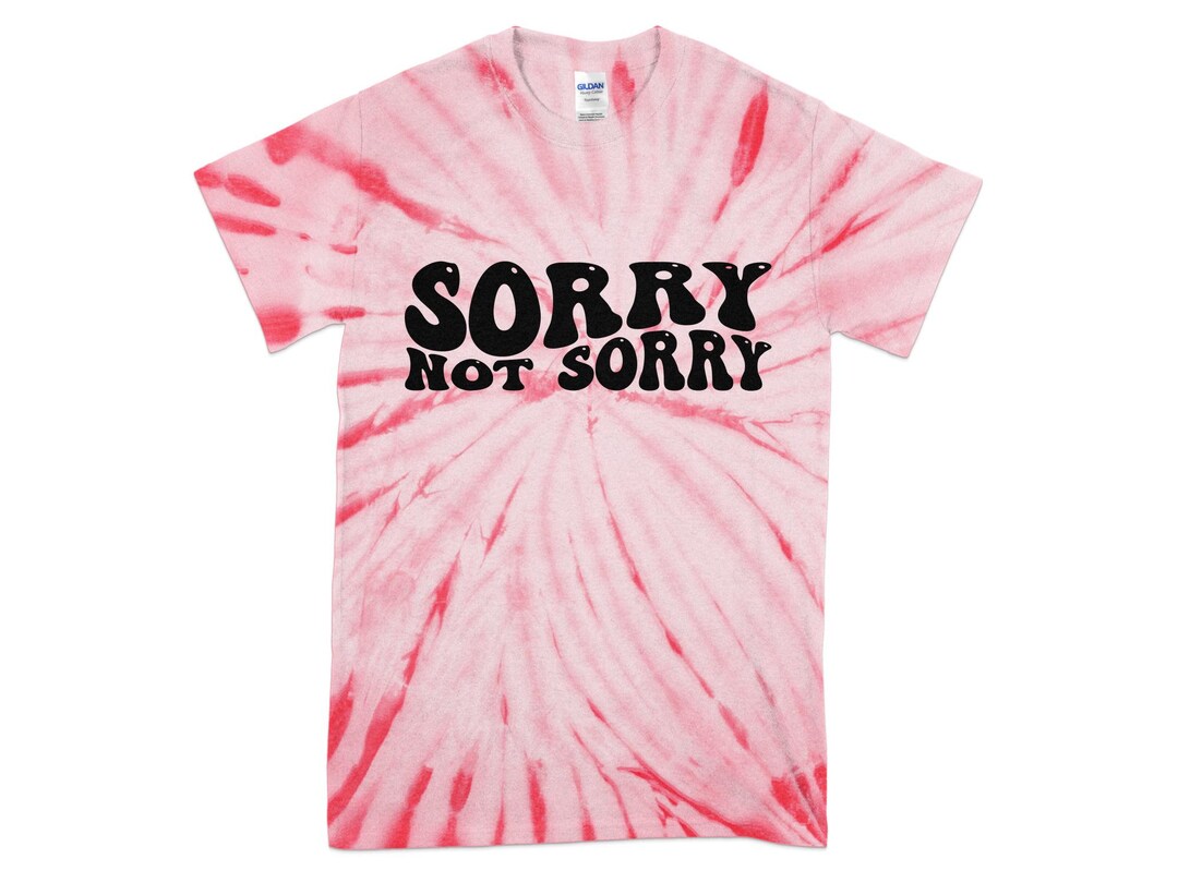 Unisex Sorry Not Sorry Tee, Bold Statement T-shirt, Casual Graphic Tee ...