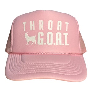 Throat G.O.A.T HAT // funny trucker hat // Inappropriate Trucker Hat // Music Parody novelty gift // unhinged trucker Hat // spring break