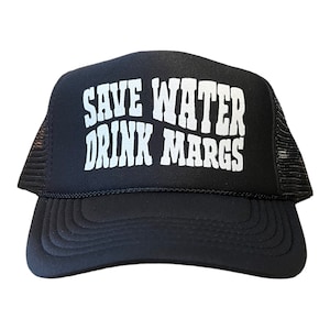 Funny Save Water Drink Margs Hat // funny trucker hat // summer boating beach party hat // Drink Margaritas bachelorette party cap new hat