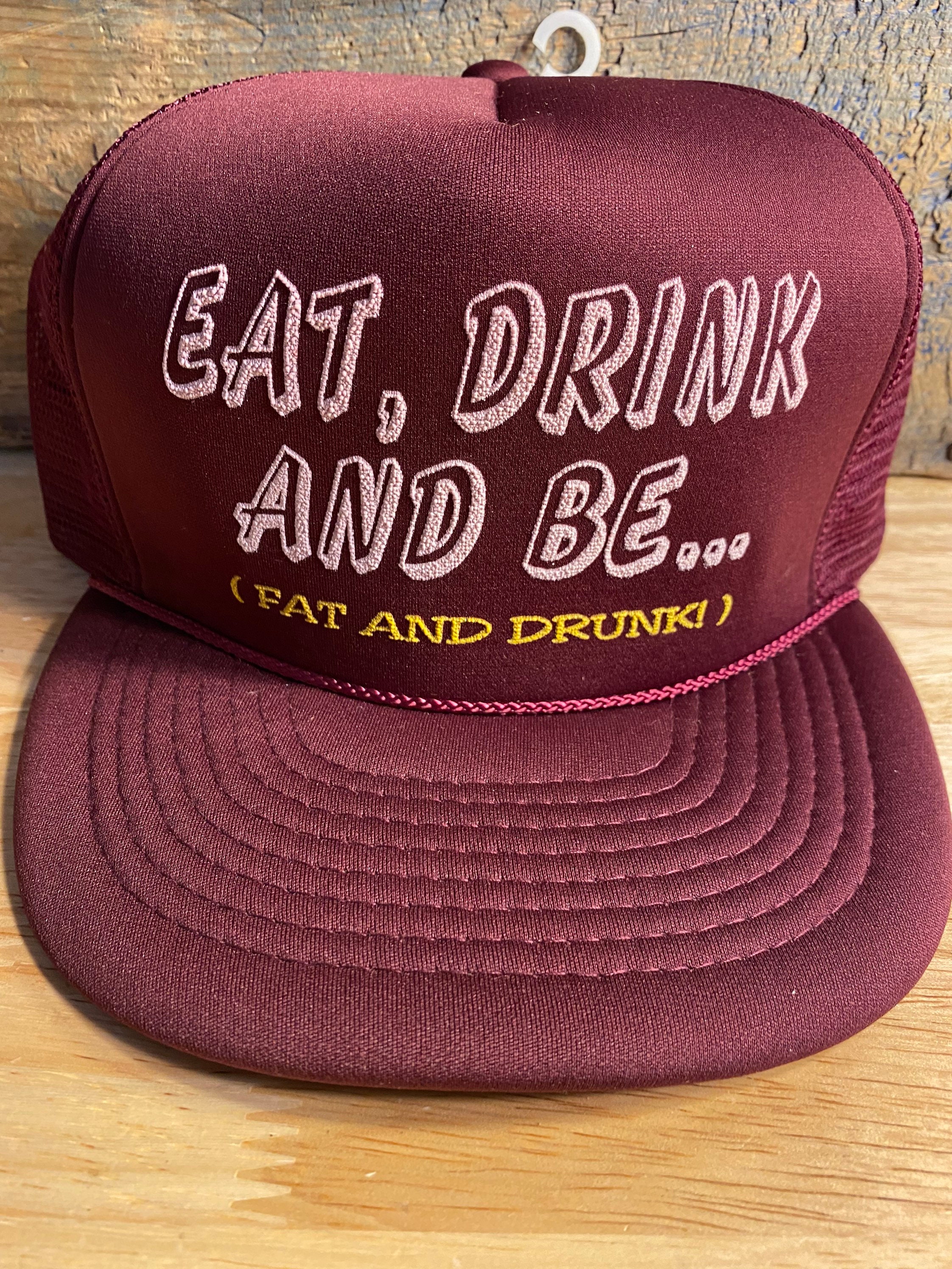 Vintage Trucker Hat // Eat Drink and Be 