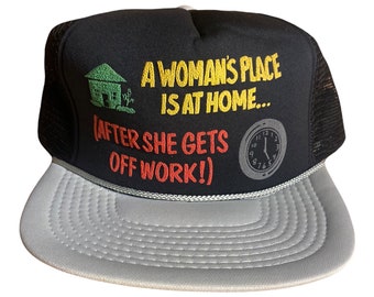 Vintage Funny trucker hat // A womans place is at home after she gets off work hat // mens humor novelty hat // two tone snapback cap