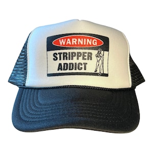 Stripper Addict hat // Funny trucker hat // funny hat for men or women // bachelor or bachelorette party hat // spring break cap // humor