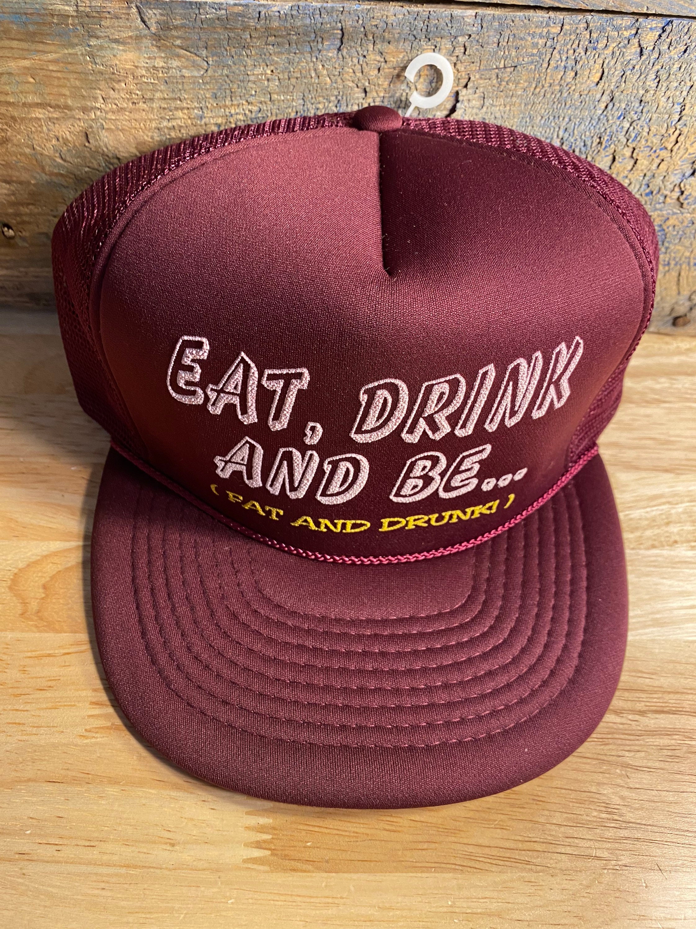 Vintage Trucker Hat // Eat Drink and Be 