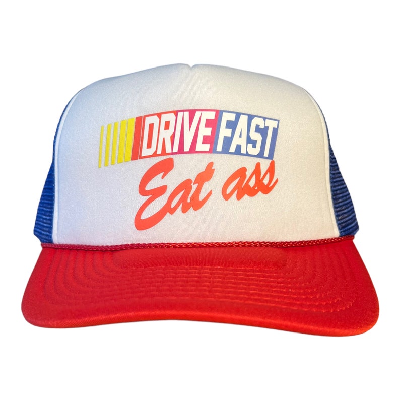 Funny trucker hat // Drive Fast Eat Ass hat // funny humor novelty hat // nascar racing hat // adult size // vintage style cap nascar logo Red/White/Blue