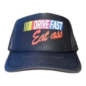 Funny trucker hat // Drive Fast Eat Ass hat // funny humor novelty hat // nascar racing hat // adult size // vintage style cap nascar logo Black