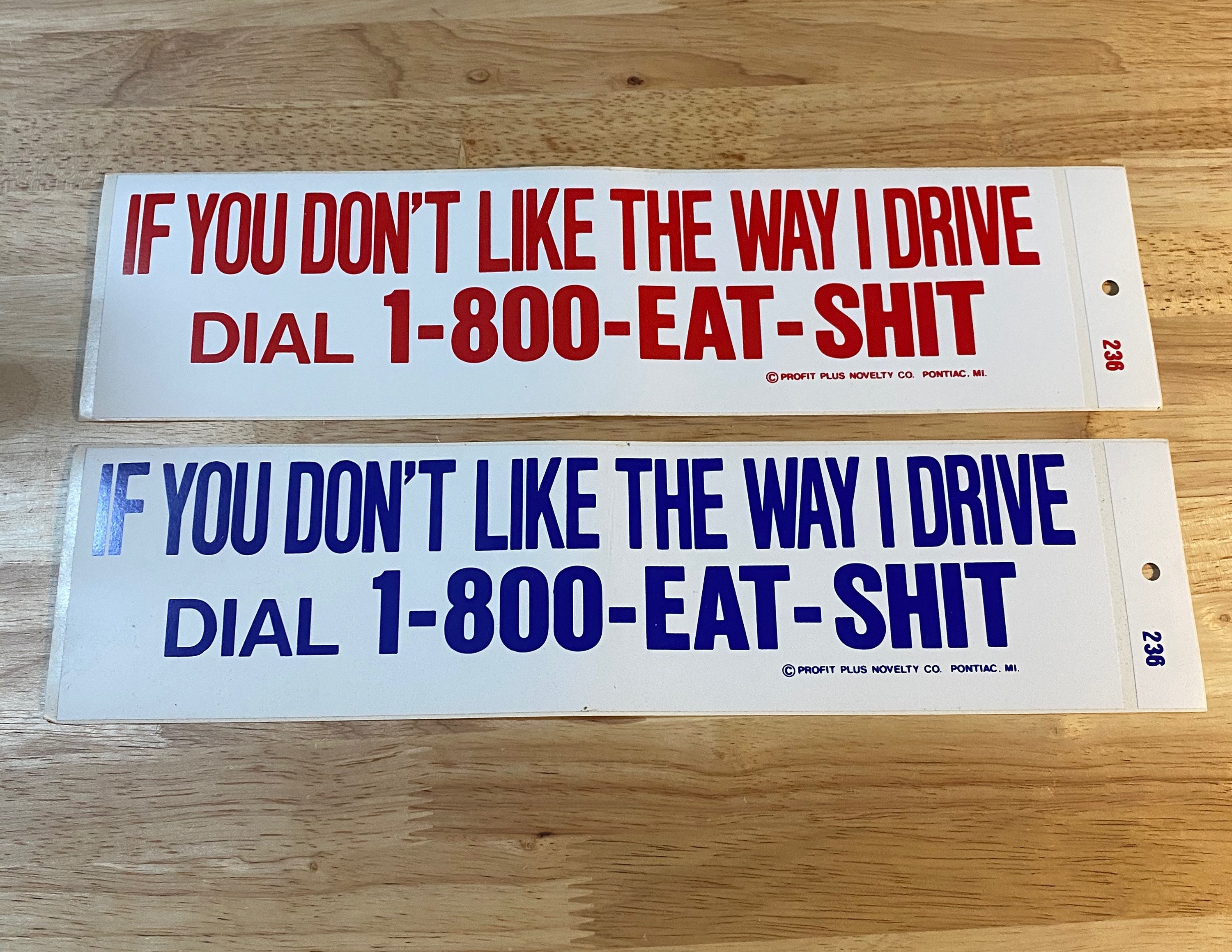 Vintage If You Don't Like the Way I Drive Dial 1-800 Eat Shit // Funny Eat  Shit Redneck Funny Bumper Sticker // NOS Deadstock // Lot Decals 
