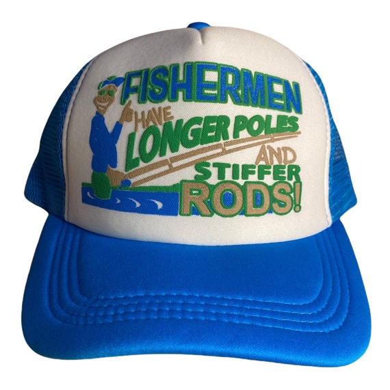 Vintage Fishing Hat // Fisherman Have Longer Poles and Stiffer Rods //  Funny Fishing Hat // Trucker Hat // Two Tone Snapback Fish Boating 