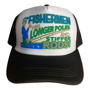 Vintage Fishing Hat // Fisherman Have Longer Poles and Stiffer Rods //  Funny Fishing Hat // Trucker Hat // Two Tone Snapback Fish Boating -   New Zealand