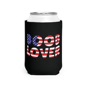 Funny Boob Lover beer coolie //funny beer can holder // funny gift for men or women // Gag Gift White Elephant Gift // funny party favor //