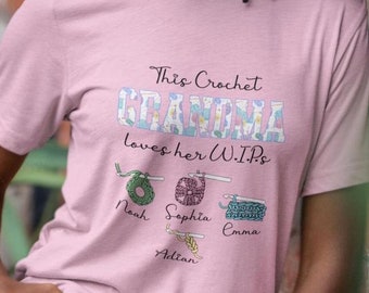 Personalized This Crochet Grandma Loves Her WIP Shirt, Custom Top with Kid Names T-shirt, Gift Tee for Grandma, Crocheting Lover Tshirt