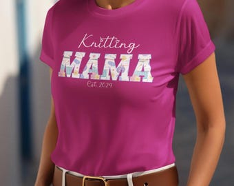 Customize Knitting Mama Shirt, Personalized with Date T-shirt, Gift Tee for Mom, Knit Lover Tshirt Yarn Enthusiast Top, Mother’s Day Present