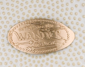 Not All Who Wander Are Lost • Copper • Soul Collection  • Pressed Penny