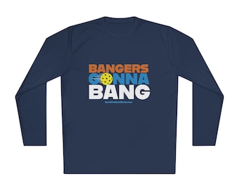 Camiseta de manga larga Bangers Gonna Bang Pickleball