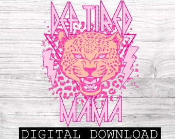 Def Tired Mama, Digital download, PNG file