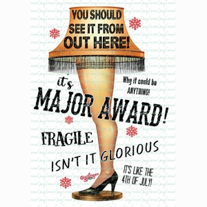 May include: A Christmas-themed image featuring a lampshade with a woman's legs and high heels. The text reads "You should see it from out here! It's major award! Fragile. Isn't it glorious? It's like the 4th of July!"