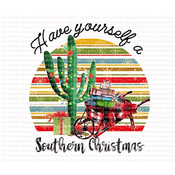 Have yourself a Southern Christmas Sublimation Design Etsy