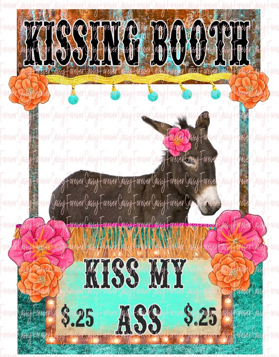 Kissing Booth Digital Download Png File Kiss My Ass Etsy