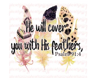 He will Cover you with His feathers, Psalm 91:4, digital download, Scripture