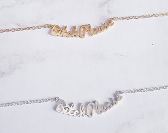 Sassy 'Bitch Please' Necklace, 18k Gold Vermeil or Sterling Silver