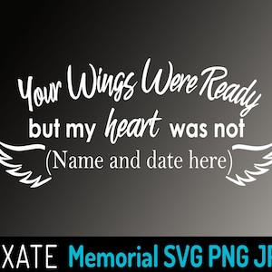 Sus alas estaban listas, pero mi corazón no estaba, memoria SVG JPG PNG clipart archivos, homenaje a un amado Descarga digital