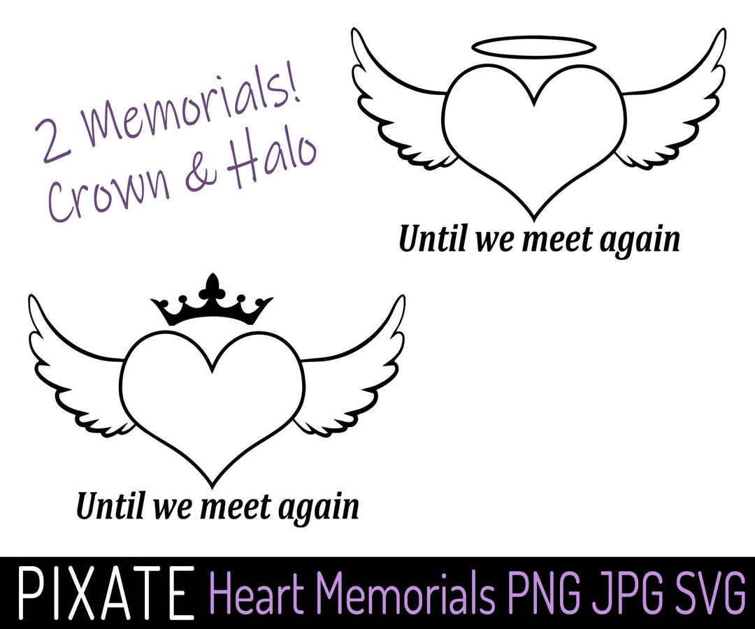 Heart With Angel Wings Memorial, Until We Meet Again SVG PNG JPG, Angel ...