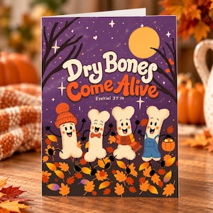 May include: A greeting card featuring a purple night sky with a yellow moon and the text Dry Bones Come Alive Ezekiel 37:14. Four cartoon bones with faces and limbs dance over orange and red autumn leaves, wearing accessories.