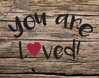 You Are Loved Printable 8x10