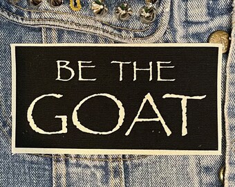 Be The Goat, cloth patch, canvas patch, cotton patch, fabric patch, punk patch, DIY, devil, witch, goth, G.O.A.T, Greatest of all time