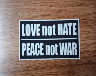 Love Not Hate Peace not War, cloth patch, canvas patch, cotton patch, fabric patch, punk patch, political punk, punk patches, revolution,