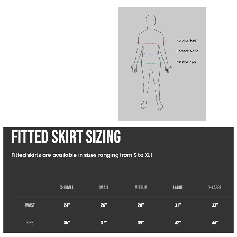 May include: A chart showing fitted skirt sizing for women. The chart shows measurements for waist and hips in inches for sizes X-Small, Small, Medium, Large, and X-Large.