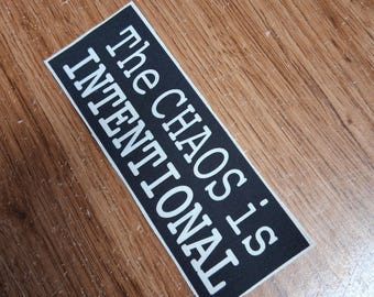 The Chaos Is Intentional, cloth patch, canvas patch, cotton patch, fabric patch, punk patch, DIY, political punk, punk patches, revolution