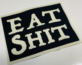 Eat Shit Patch ,patch, canvas patch, cloth patch,  patch, Small patch, diy, punk patch, fuck you, rebel, rebellion, punk, fuck, Shit