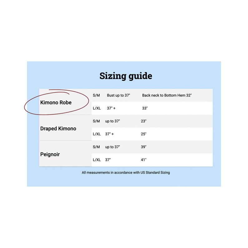 May include: Sizing guide for a Kimono Robe, Draped Kimono, and Peignoir. The chart shows bust measurements in inches and back neck to bottom hem measurements in inches.