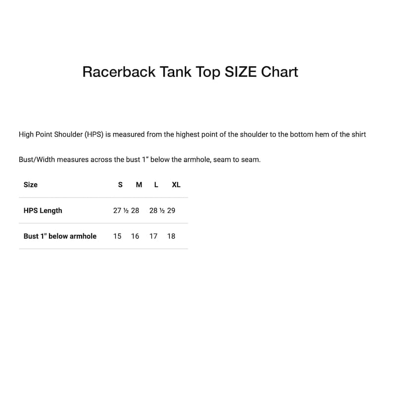 May include: Racerback tank top size chart with measurements in inches for high point shoulder and bust 1 inch below armhole. Sizes include S, M, L, and XL.