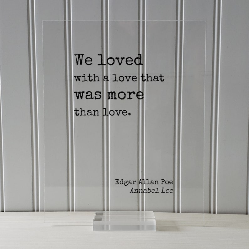 Edgar Allan Poe Floating Quote We loved with a love that was more than love Annabel Lee Romantic Gift Anniversary Frame Wife Acrylic image 3