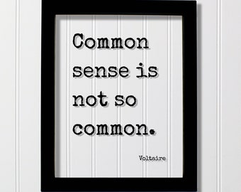 Voltaire - Floating Quote - Common sense is not so common - Mindset Intention Meditation Meditate Happy Happiness Peace Calm Mind Peaceful