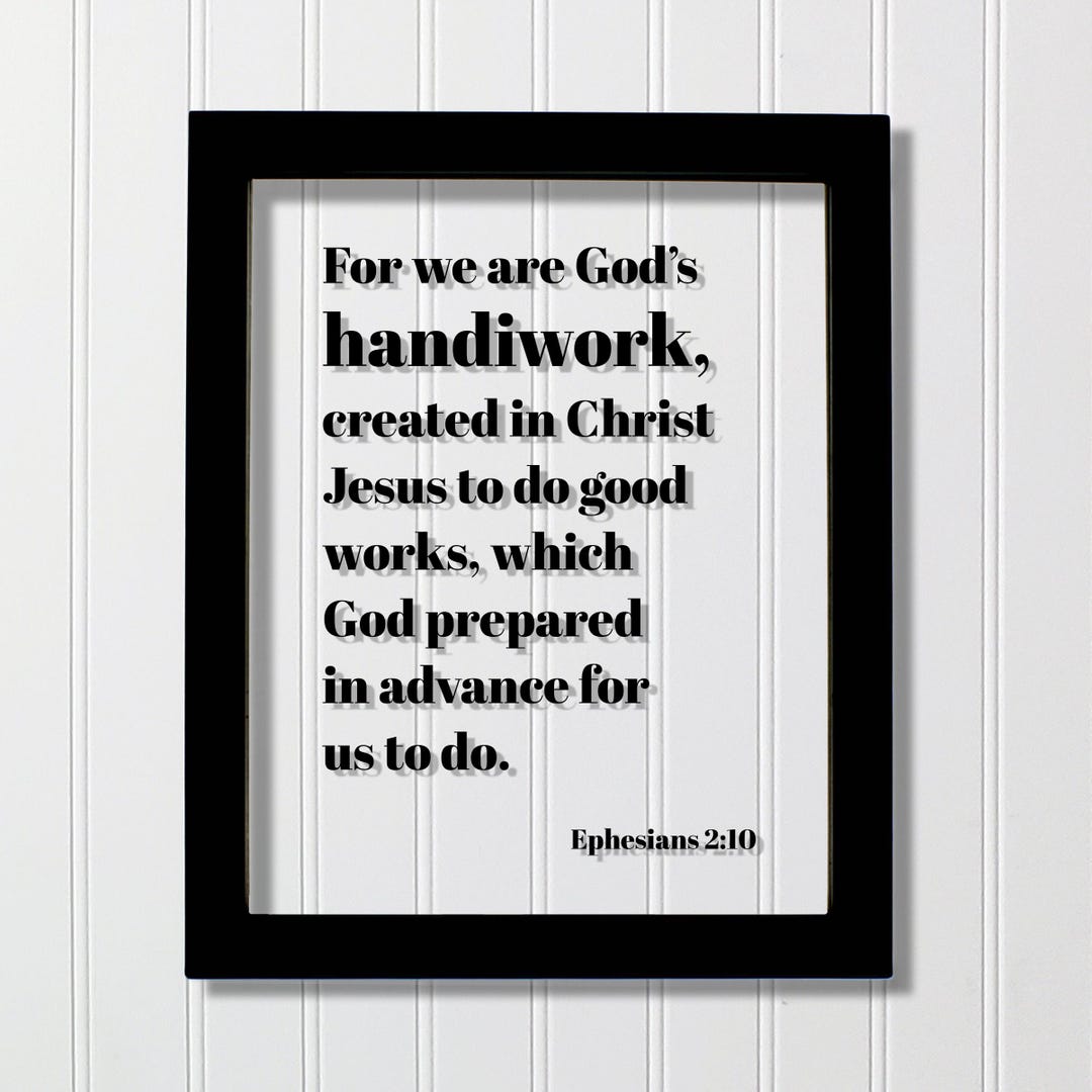 Spring Gods Handiwork Ephesians 2:10 - for We Are God’s Handiwork Created in Christ Jesus to ...