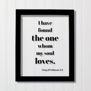 Song of Solomon 3:4 - I have found the one whom my soul loves - Floating Scripture Bible Verse Loving Romantic Anniversary Gift Present Wife